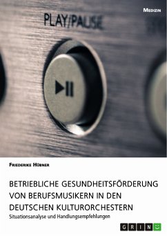 Betriebliche Gesundheitsförderung von Berufsmusikern in den deutschen Kulturorchestern (eBook, ePUB)