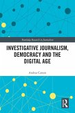 Investigative Journalism, Democracy and the Digital Age (eBook, ePUB)