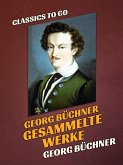 Georg Büchner Gesammelte Werke (eBook, ePUB)
