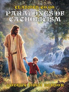 Paradoxes of Catholicism (eBook, ePUB) - Benson, Robert Hugh