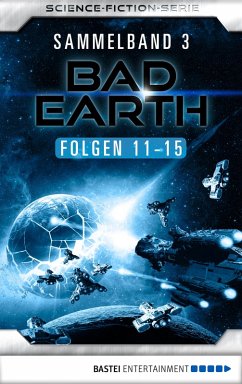 Bad Earth Sammelband / Bad Earth Bd.3 (eBook, ePUB) - Weinland, Manfred; Schwartz, Susan; Thurner, Michael Marcus; Hoffmann, Horst