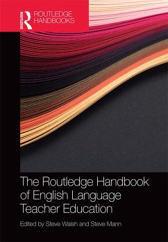 The Routledge Handbook of English Language Teacher Education (eBook, ePUB)