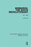 Bismarck: The White Revolutionary (eBook, ePUB)
