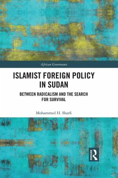 Islamist Foreign Policy in Sudan (eBook, PDF) - Sharfi, Mohammed H. Islamist Foreign Policy in Sudan (eBook, PDF) - Sharfi, Mohammed H.