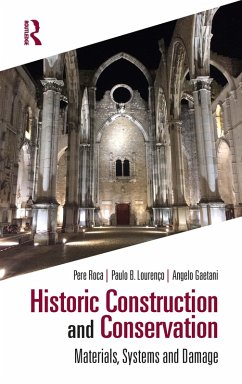 Historic Construction and Conservation (eBook, ePUB) - Roca, Pere; Lourenço, Paulo B.; Gaetani, Angelo