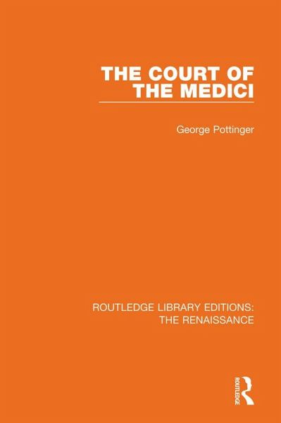 The Court of the Medici (eBook, PDF) The Court of the Medici (eBook, PDF)