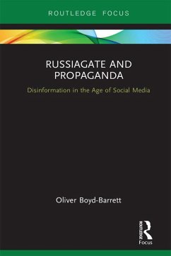 RussiaGate and Propaganda (eBook, ePUB) - Boyd-Barrett, Oliver