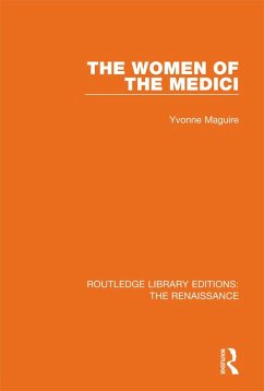 The Women of the Medici (eBook, PDF) - Maguire, Yvonne