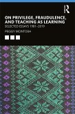 On Privilege, Fraudulence, and Teaching As Learning (eBook, ePUB) On Privilege, Fraudulence, and Teaching As Learning (eBook, ePUB)