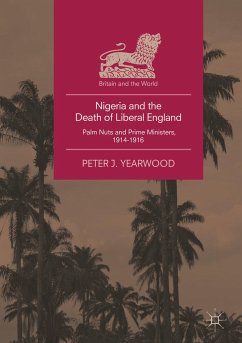 Nigeria and the Death of Liberal England - Yearwood, Peter J.