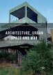 Architecture, Urban Space and War - Bild 1
