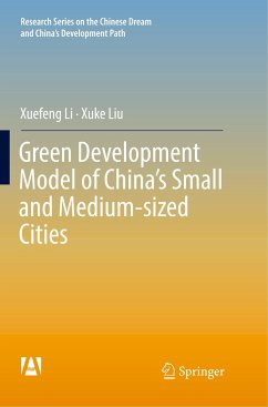 Green Development Model of China¿s Small and Medium-sized Cities - Li, Xuefeng;Liu, Xuke