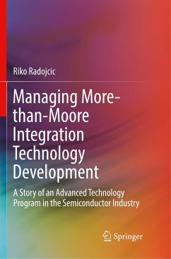 Managing More-than-Moore Integration Technology Development - Radojcic, Riko