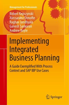 Implementing Integrated Business Planning - Kepczynski, Robert;Dimofte, Alecsandra;Jandhyala, Raghav