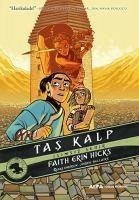 Tas Kalp - Isimsiz Sehir - Erin Hicks, Faith