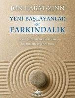 Yeni Baslayanlar Icin Farkindalik# - Kabat-Zinn, Jon