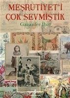 Cover Mesrutiyeti Cok Sevmistik