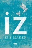 Iz - Maden, Elif