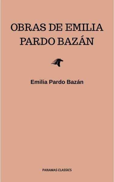 Obras de Emilia Pardo Bazán (eBook, ePUB) Obras de Emilia Pardo Bazán (eBook, ePUB)