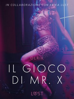Cover Il gioco di Mr. X - Breve racconto erotico (eBook, ePUB)