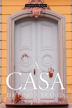 A casa da porta branca (eBook, ePUB) - Prado, Thanos