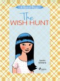 The Wish Hunt: A heartwarming middle grade novel about the magic of friendship and believing in your (eBook, ePUB) The Wish Hunt: A heartwarming middle grade novel about the magic of friendship and believing in your (eBook, ePUB)