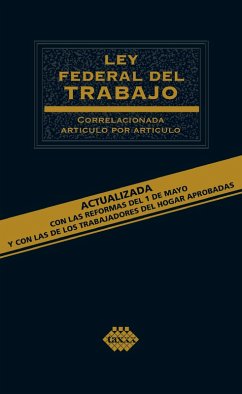 Ley Federal del Trabajo. Correlacionada artículo por artículo 2019 (eBook, ePUB) - Pérez Chávez José; Fol Olguín Raymundo