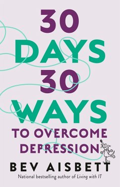 30 Days 30 Ways To Overcome Depression (eBook, ePUB) - Aisbett, Bev