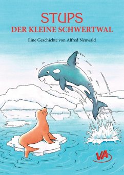 Stups der kleine Schwertwal (eBook, ePUB) - Neuwald, Alfred