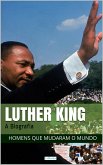 Martin Luther King: A Biografia (eBook, ePUB)