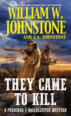 They Came to Kill (eBook, ePUB) - Johnstone, William W.; Johnstone, J. A.