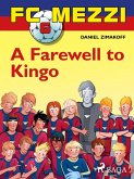 FC Mezzi 6: A Farewell to Kingo (eBook, ePUB)