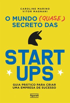 O mundo (quase) secreto das startups (eBook, ePUB) - Marino, Caroline; Magnani, Vitor