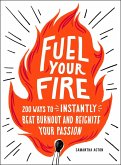 Fuel Your Fire (eBook, ePUB)