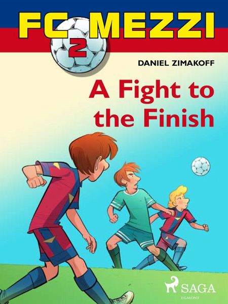 FC Mezzi 2: A Fight to the Finish (eBook, ePUB)