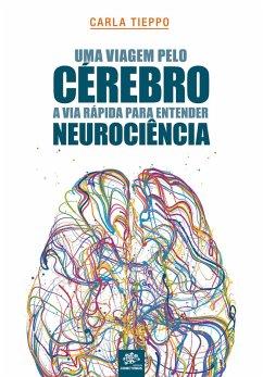 Cover Uma viagem pelo cérebro: A via rápida para entender neurociência (eBook, ePUB)