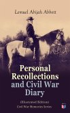 Personal Recollections and Civil War Diary (Illustrated Edition) (eBook, ePUB)