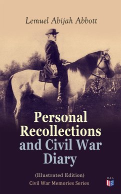 Personal Recollections and Civil War Diary (Illustrated Edition) (eBook, ePUB) - Abbott, Lemuel Abijah
