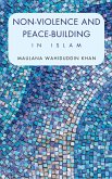 Non-Violence and Peace-Building in Islam (eBook, ePUB) Non-Violence and Peace-Building in Islam (eBook, ePUB)