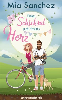 Flinkes Schicksal sucht freches Herz (eBook, ePUB) - Sanchez, Mia