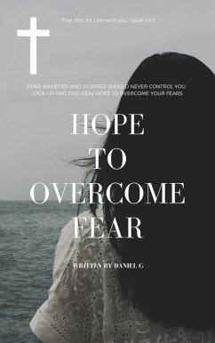 Hope to Overcome Fear (eBook, ePUB) - G, Daniel