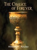 The Chalice of Forever (eBook, ePUB)