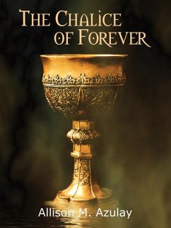 Cover The Chalice of Forever (eBook, ePUB)