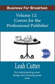 Covers for the Professional Publisher (Business for Breakfast, #12) (eBook, ePUB)
