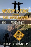 Woody and June Versus the Third Wheel (Woody and June Versus the Apocalypse, #5) (eBook, ePUB)