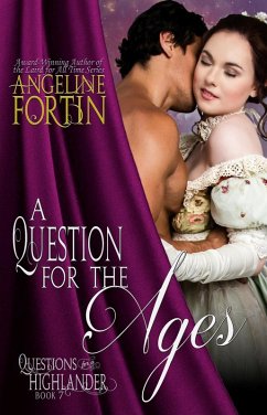 A Question for the Ages (Questions for a Highlander, #7) (eBook, ePUB) - Fortin, Angeline