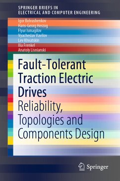 Fault-Tolerant Traction Electric Drives (eBook, PDF) - Bolvashenkov, Igor; Herzog, Hans-Georg; Ismagilov, Flyur; Vavilov, Vyacheslav; Khvatskin, Lev; Frenkel, Ilia; Lisnianski, Anatoly