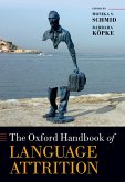 The Oxford Handbook of Language Attrition (eBook, PDF)