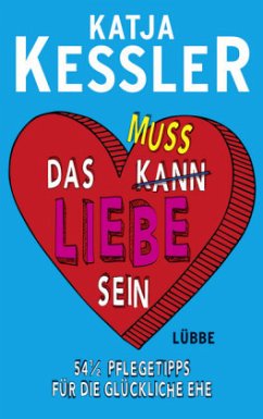 Das muss Liebe sein (Mängelexemplar) - Kessler, Katja