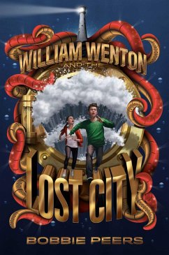 William Wenton and the Lost City (eBook, ePUB) - Peers, Bobbie